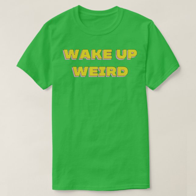 Wake Up Strong Motivational Design T-Shirt (Design Front)