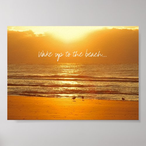 Wake up to the Beach Sunrise Poster Print