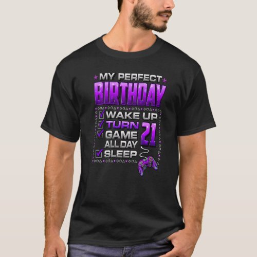 Wake Up Turn 21 Game All Day Shirt Gamer 21st Birt