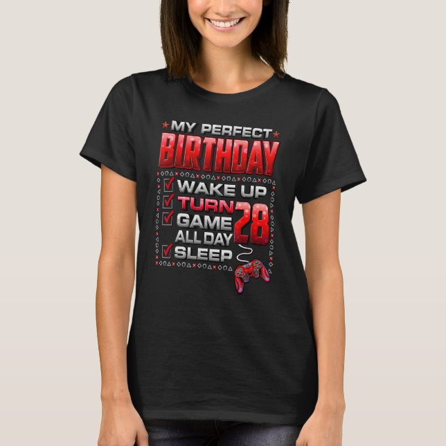 Wake Up Turn 28 Game All Day Shirt Gamer 28th Birt (Front)