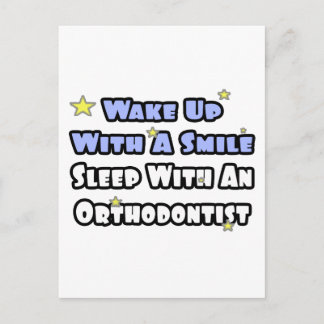Wake Up With a Smile...Sleep With an Orthodontist Postcard