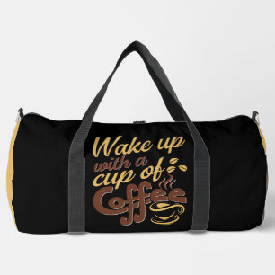 Wake Up With Coffee Graphic  Duffle Bag