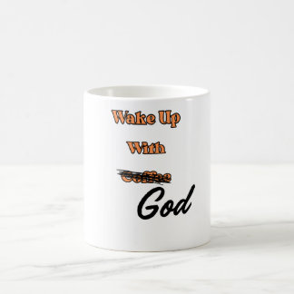 Wake up with God Christian coffee mug