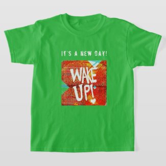 Wake Up! With Personalized Message  T-Shirt