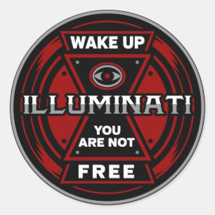 Wake Up You Are Not Free Illuminati Classic Round Sticker