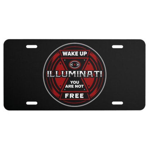 Wake Up You Are Not Free Illuminati License Plate