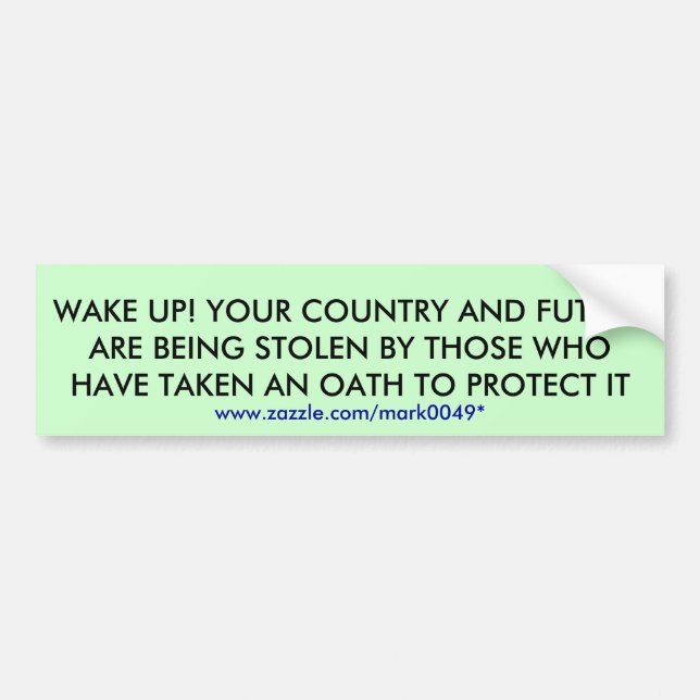 WAKE UP! YOUR COUNTRY... BUMPER STICKER (Front)