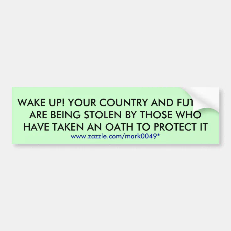 WAKE UP! YOUR COUNTRY... BUMPER STICKER Zazzle