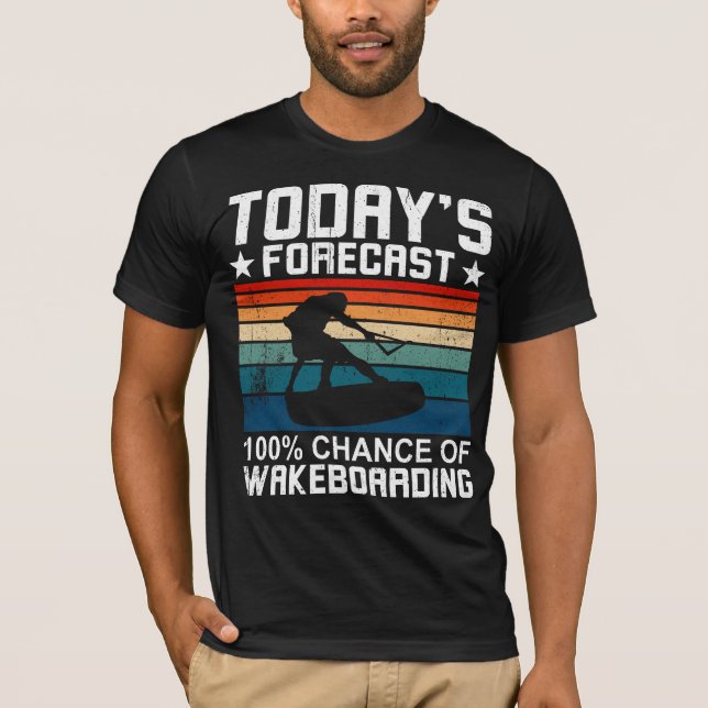 Wakeboard and Wakeboarding Forecast T-Shirt (Front)