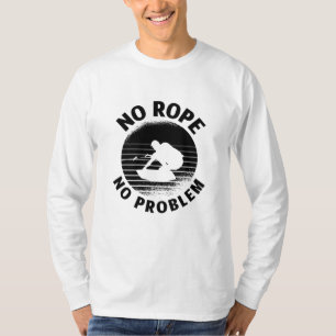 Wakeboard No Rope No Problem Wake Wakeboarder T-Shirt