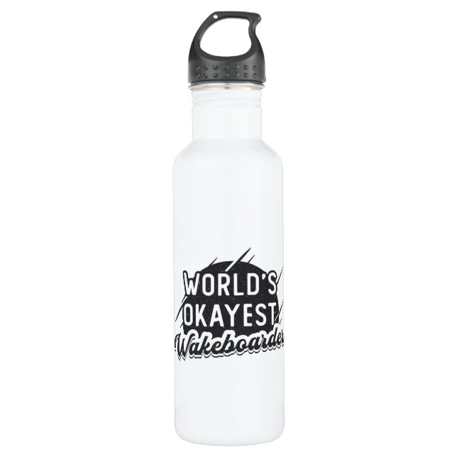 Wakeboard World's Okayest Wakeboarder Wakeboarding Stainless Steel Water Bottle (Front)