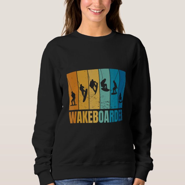 Wakeboarden Wakeboarder Wakeboard Training Wakeboa Sweatshirt (Front)