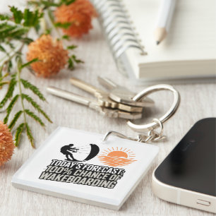 Wakeboarding Today's Forecast 100% Chance Funny Keychain