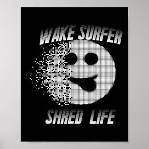 Wakesurfer Wake Surf Water Skiing Lake Sport Shred Poster