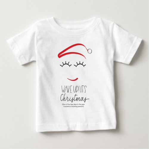 wakeupItschristmas Oneline_together Baby T_Shirt