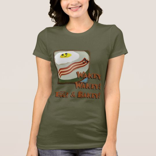 Wakey Eggs & Bakey T-Shirt