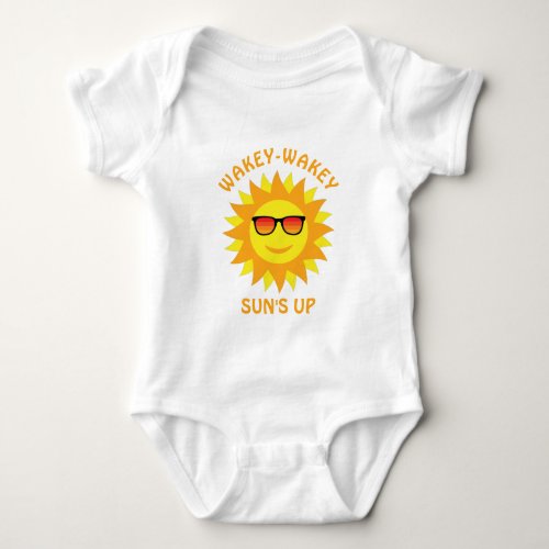 Wakey_Wakey Suns Up  _ Smiling Sun Baby Bodysuit