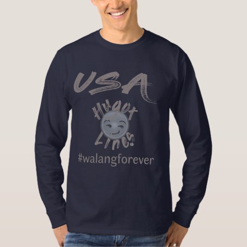 Walang Forever Filipino Hugot Line T_Shirt