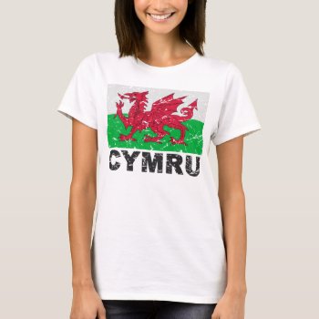 Wales Cymru Vintage Flag T-shirt by allworldtees at Zazzle