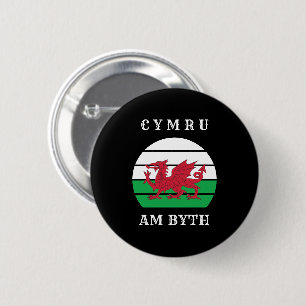 Wales Flag Cymru Am Byth Proud To Be Welsh Button