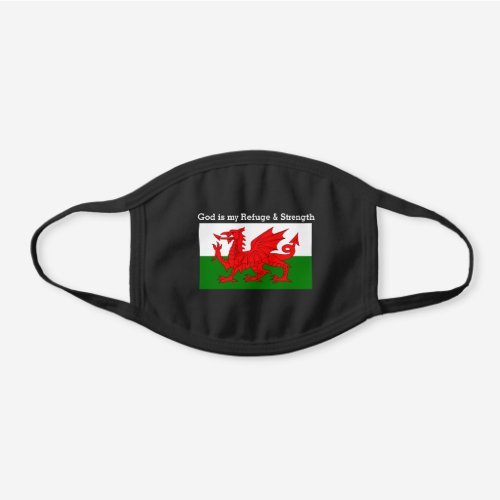 Wales Flag GOD IS MY REFUGE  Black Cotton Face Mask