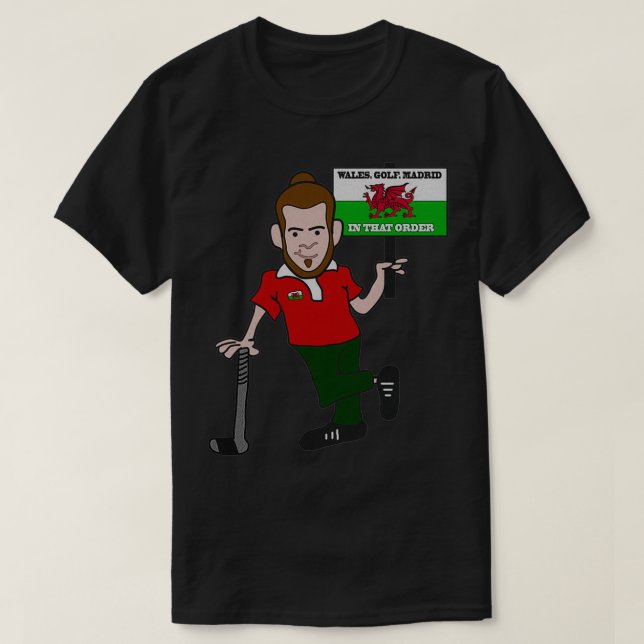 Wales Golf Madrid In that order (2) T-Shirt (Design Front)