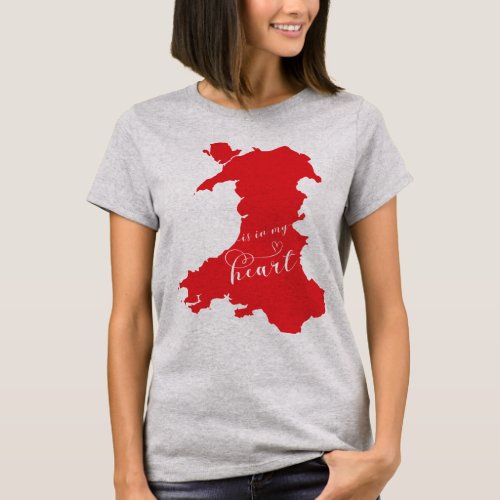 Wales Is In My Heart T_Shirt