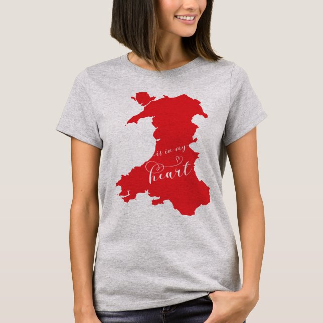 Wales Is In My Heart T-Shirt (Front)