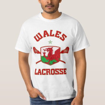 Wales T-shirt by laxshop at Zazzle