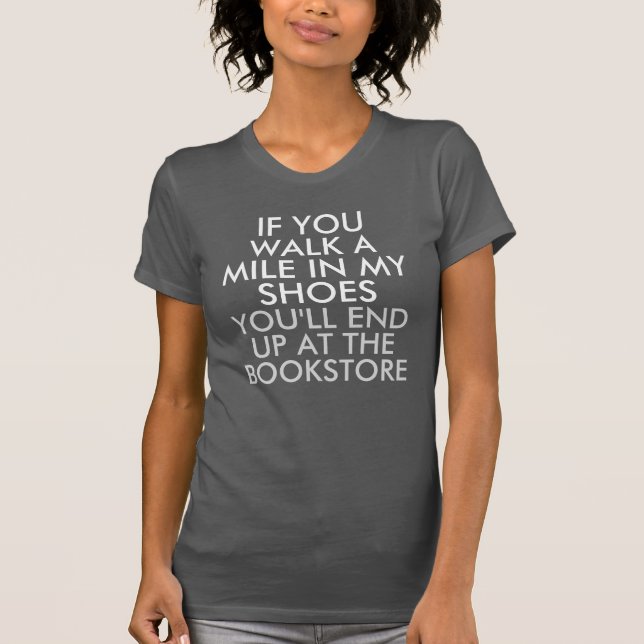 Walk a Mile in My Shoes Bookstore Dark T-Shirt (Front)