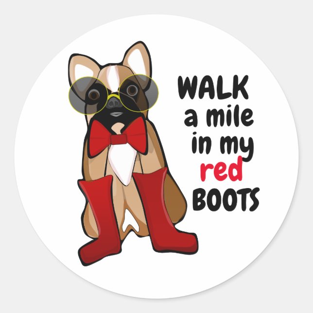 Walk A Mile In My Shoes French Bulldog Funny Classic Round Sticker (Front)