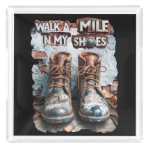 Walk a Mile in My Shoes – Inspirational Rustic