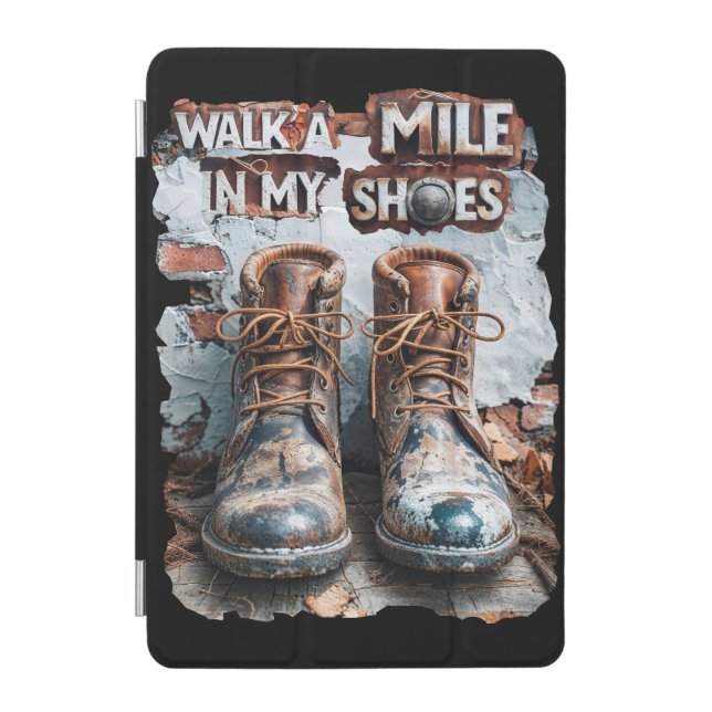 Walk a Mile in My Shoes – Inspirational Rustic iPad Mini Cover (Front)