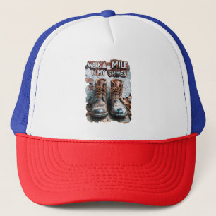 Walk a Mile in My Shoes – Inspirational Rustic Trucker Hat