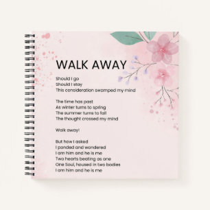 Walk Away - Courage Empowerment Poem Poster Notebook