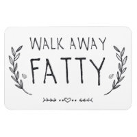 Walk Away Fatty Refrigerator