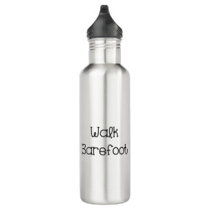 Walk Barefoot Text Sayings Stainless Steel Water Bottle