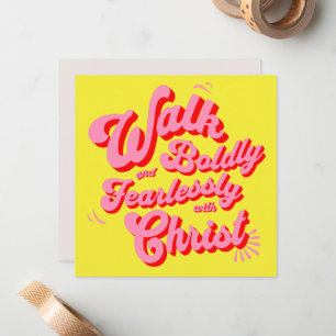 Walk Boldly and Fearlessly with Christ Note Card