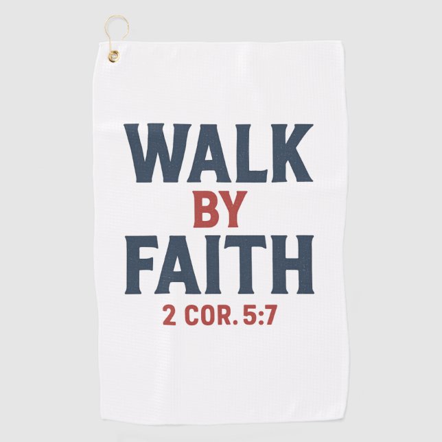 Walk by Faith 2 Cor 5:7  Golf Towel (Front)