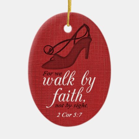 Walk By Faith 2 Corinthians 5:7 Bible Verse Quote Ceramic Ornament