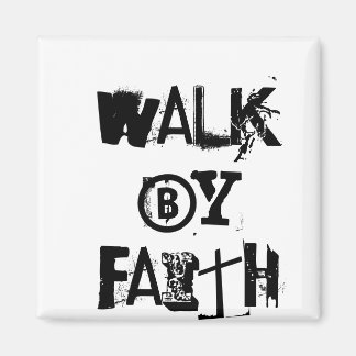 Walk by Faith 2 Corinthians 5:7 Magnet