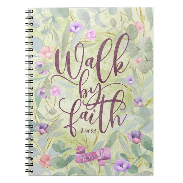 Walk By Faith 2 Corinthians 5:7 Notebook (Front)