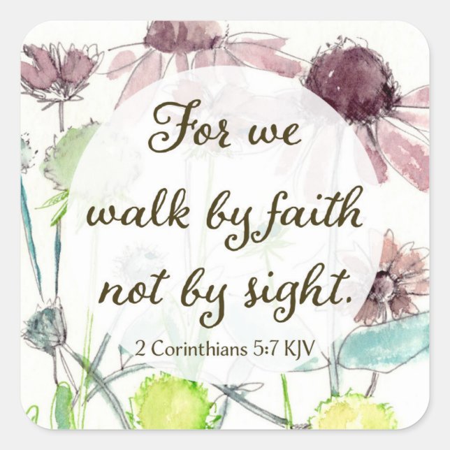 Walk By Faith 2 Corinthians Scripture Flowers   Square Sticker (Front)