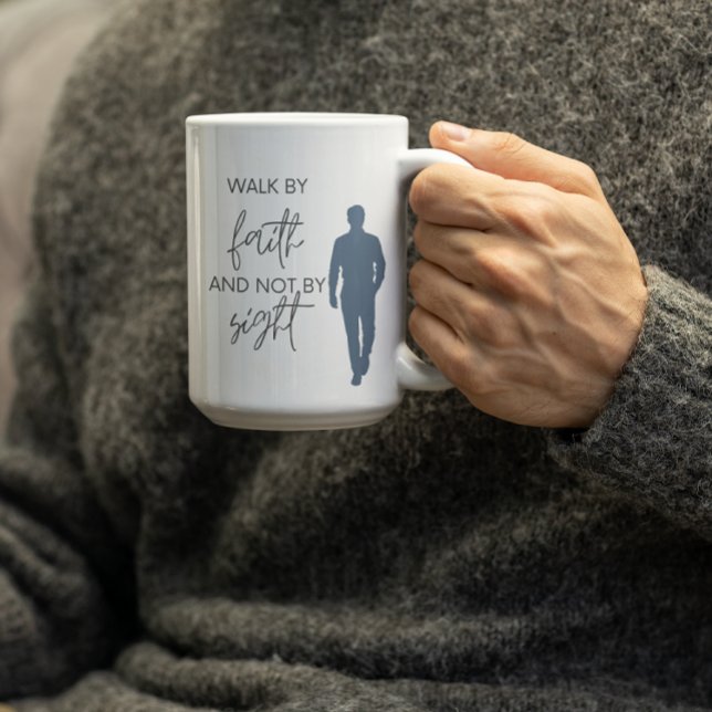 Walk By Faith and Not by Sight Coffee Mug (Creator Uploaded)