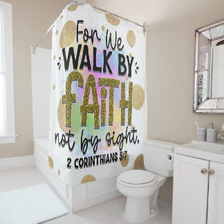 Walk by Faith Bible Verse Shower Curtain