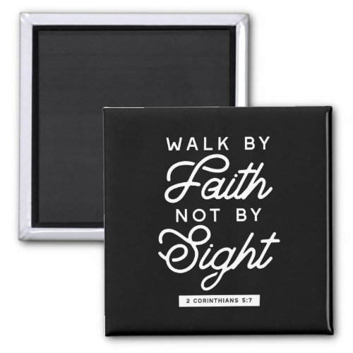 Walk by Faith Bible Verse Typography Design II Magnet