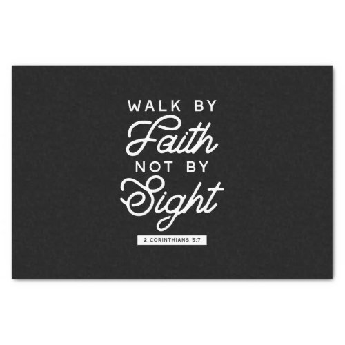Walk by Faith Bible Verse Typography Design II Tissue Paper