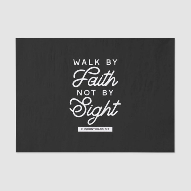 "Walk by Faith" Bible Verse Typography Design II Tissue Paper (Front)