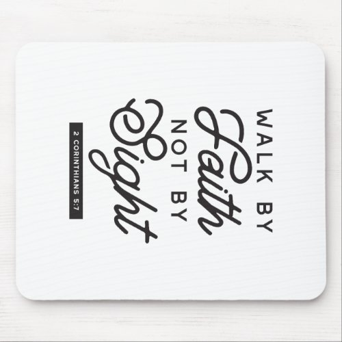 Walk by Faith Bible Verse Typography Design Mouse Pad