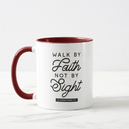 Walk by Faith Bible Verse Typography Design Mug